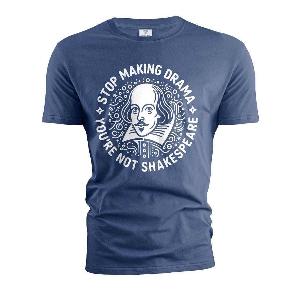 

Funny making drama shirt Shakespeare Drama tee Sarcastic shirt drama queen gifts L