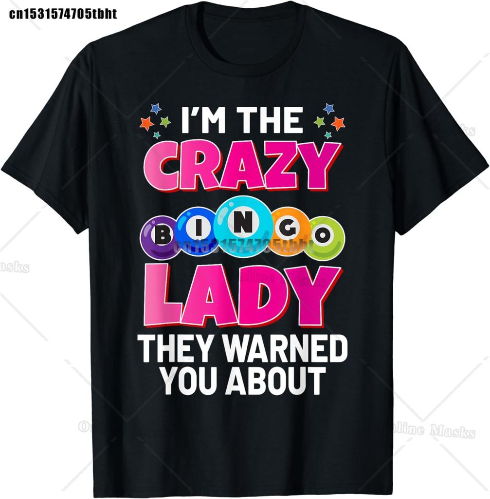 Crazy Bingo Lady Shirt Funny Lucky Bingo Shirt Player Hobby Gambling Bingo Queen TShirt Fashion Street Cotton Tops Tees