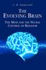 Bok The Evolving Brain : The Mind and the Neural Control of Behavior