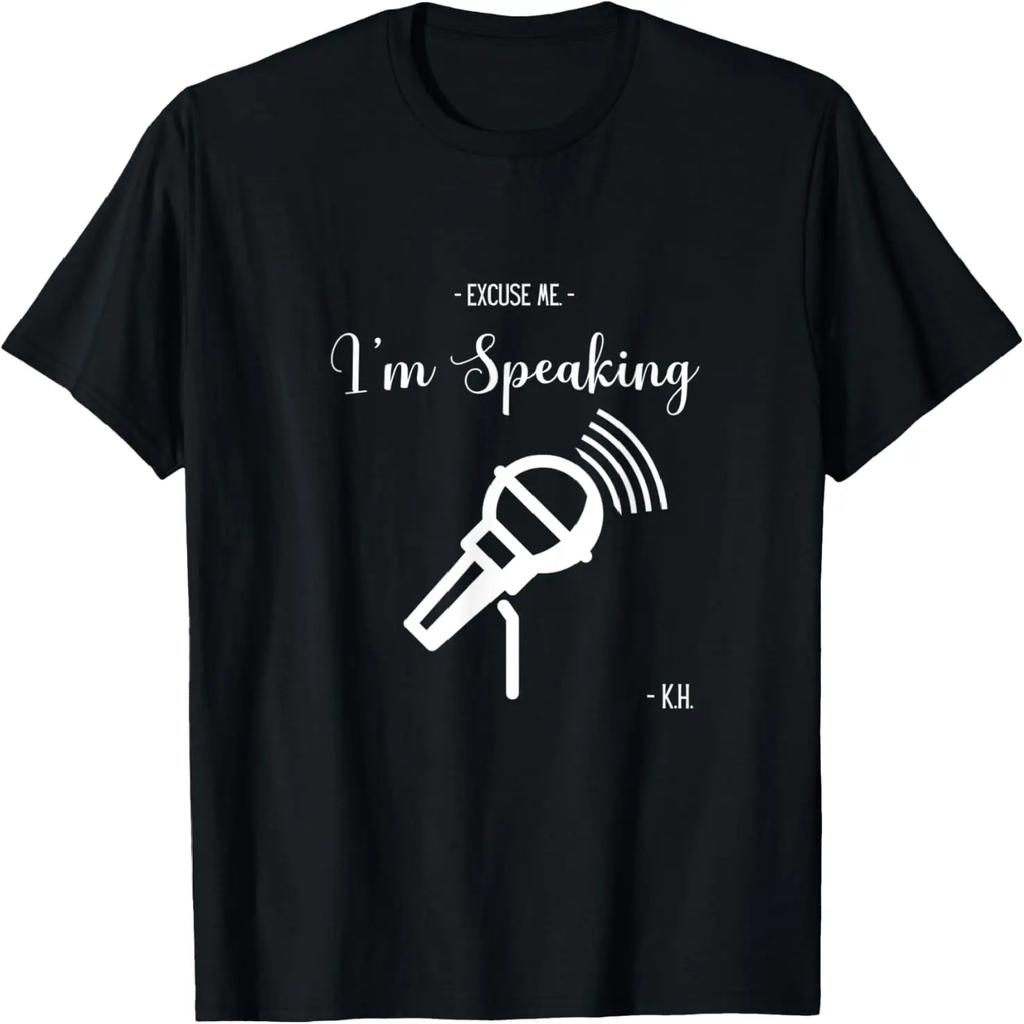 Excuse Me I'm Speaking Kamala Harris Funny Gift T-Shirt