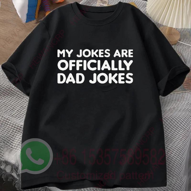 My Jokes Are Officially Dad Jokes Mens Tshirt Summer Tracksiut Roundneck Pullovers Tops Harajuku Cotton Casual Streetwear