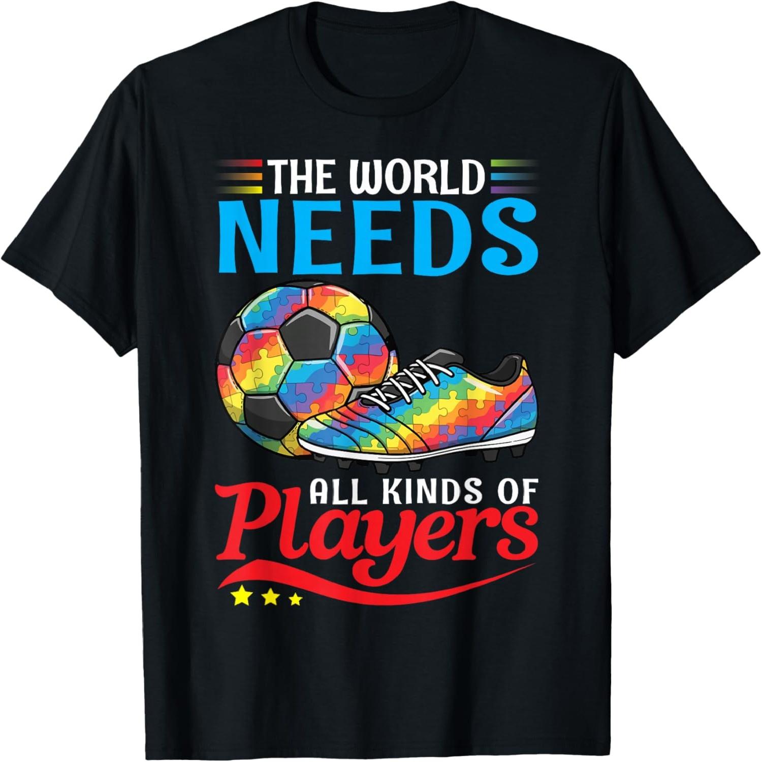 The World Needs All Kinds of Players Soccer Autism Awareness T-Shirt S разноцветный