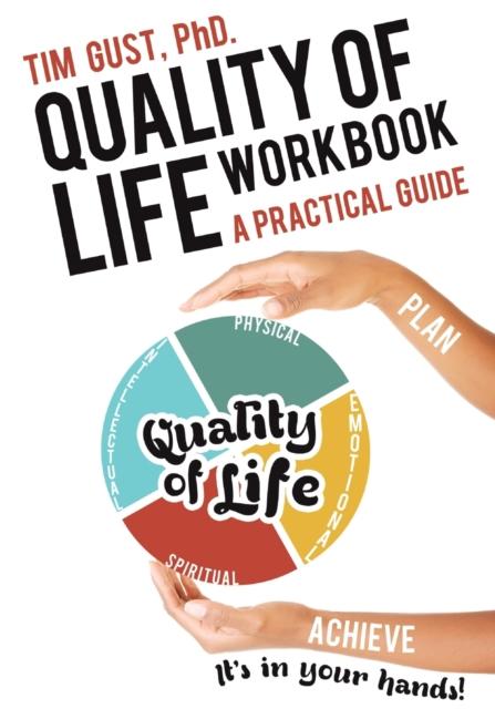 The Quality of Life Workbook A Practical Guide Book