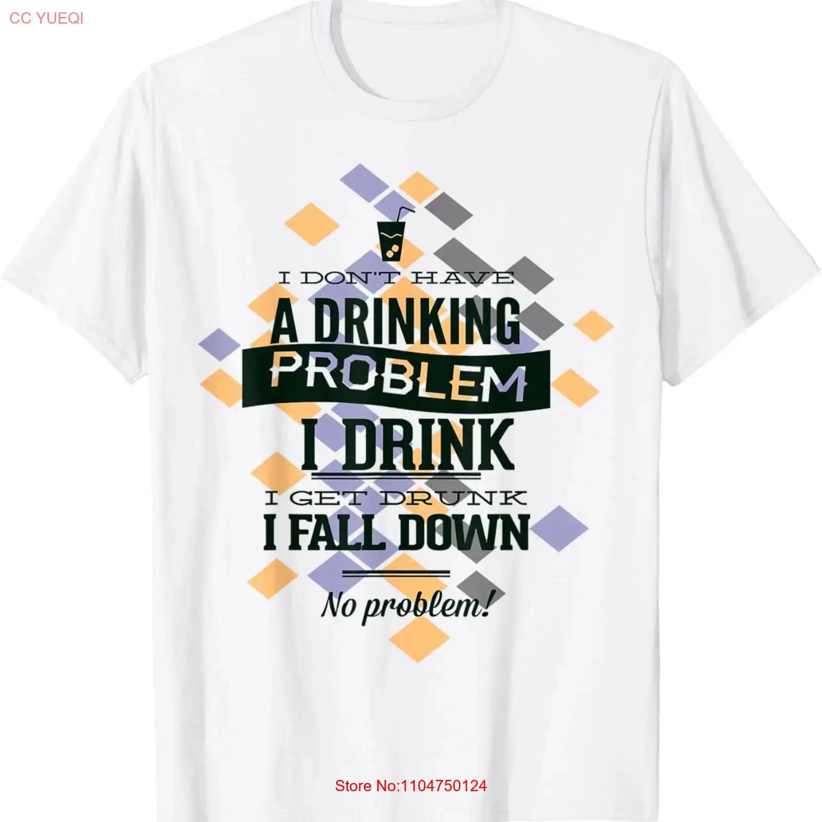

I Don t Have A Drinking Problem Drink Get Drunk Fall T Shirt vintage Washed streetwear Stretched Soft Versatile fashion S разноцветный