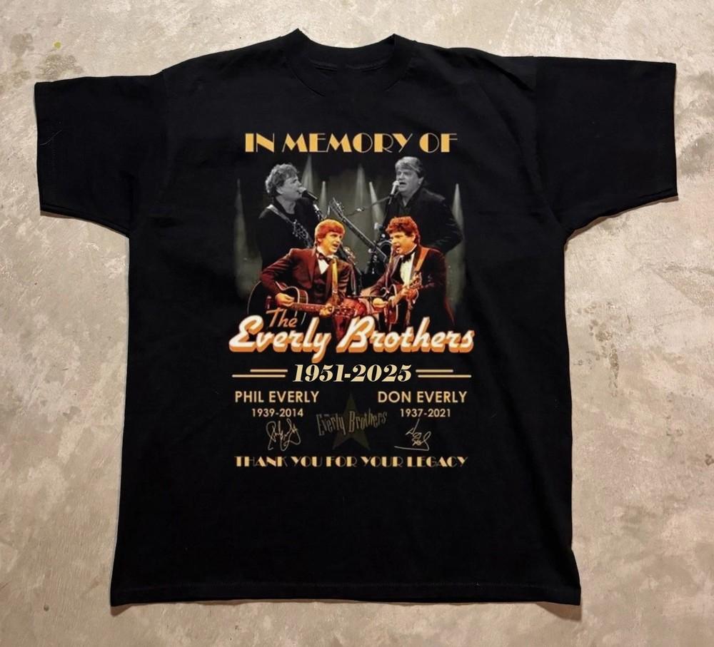 In Memory Of The Everly Brothers 1951-2025 Phil Everly Don Everly Shirt ES248 Unisex T-Shirt XL