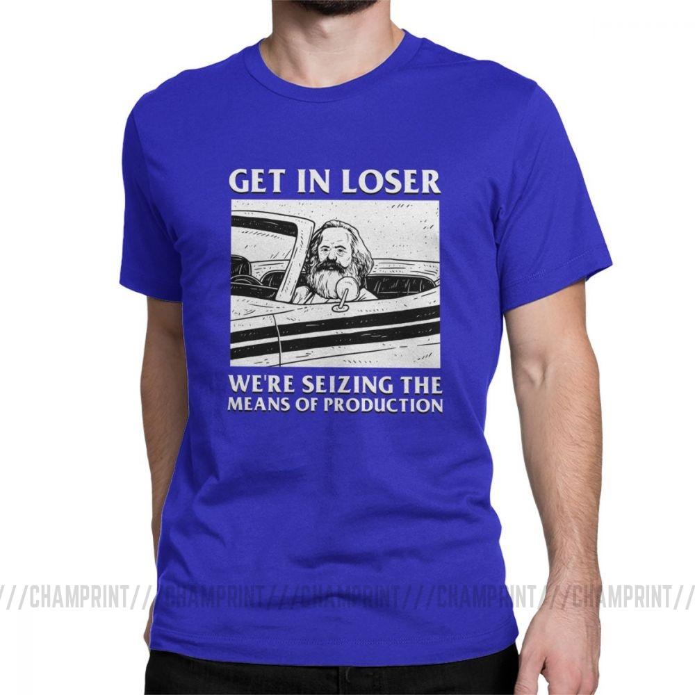 Get In Loser We Re Seizing The Means Of Production T Shirts Marx Communism Socialism