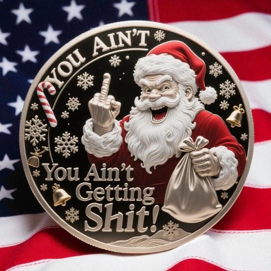 You Ain't Getting Shit Coin Funny Santa Claus Middle Finger Coin Novelty Metal Christmas Commemorative Challenge Coin Gag Gift for Friends