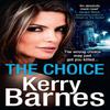 The Choice by Kerry Barnes Paperback Book 9780008336493