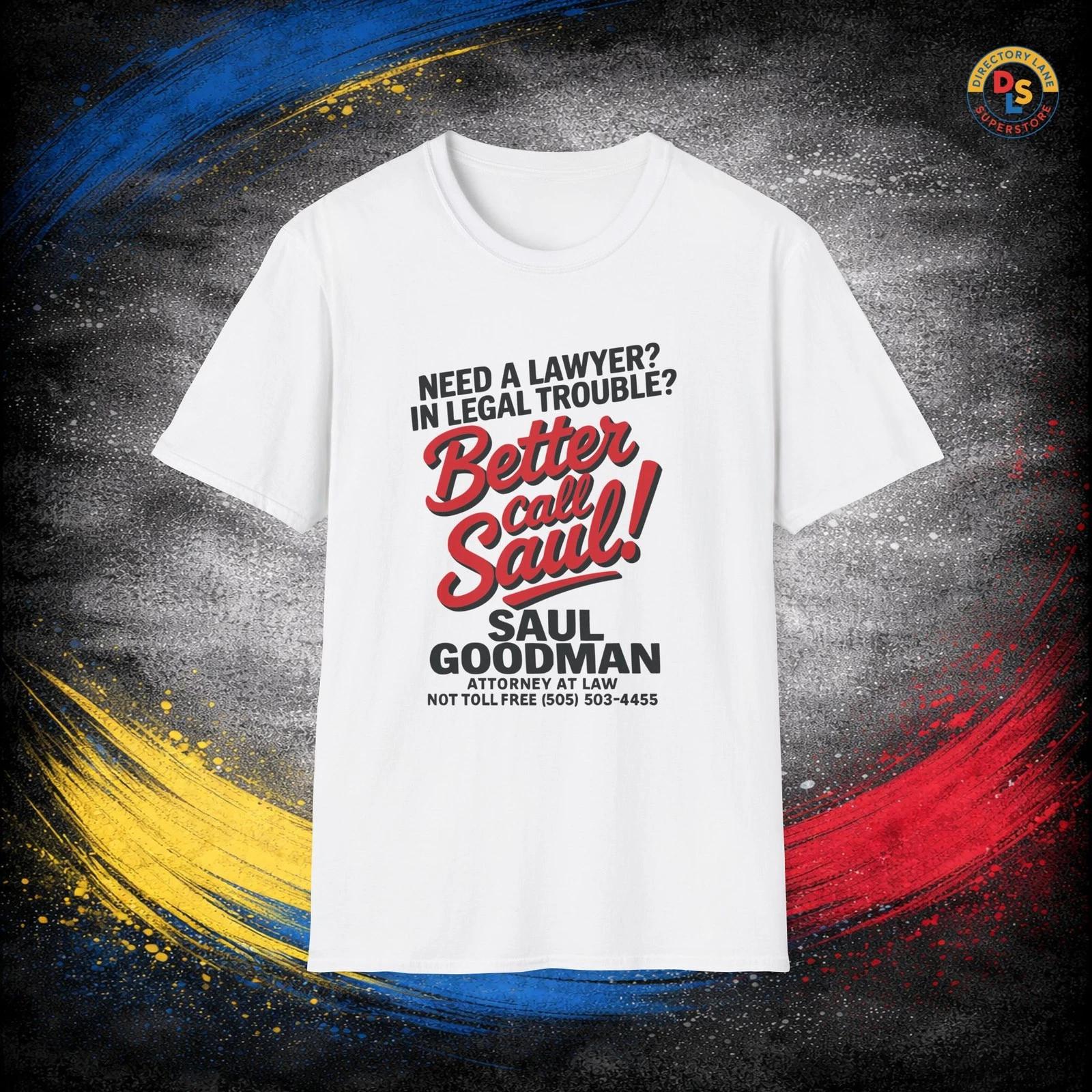Need a Lawyer Saul Goodman T-Shirt Better Call Saul TV Show Unisex Softstyle Tee L