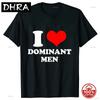 I Love Dominant Unisex Print TShirt Funny Casual Tees Short Sleeve Tops Harajuku Streetwear Fashion Women Clothes Chill Minimalist