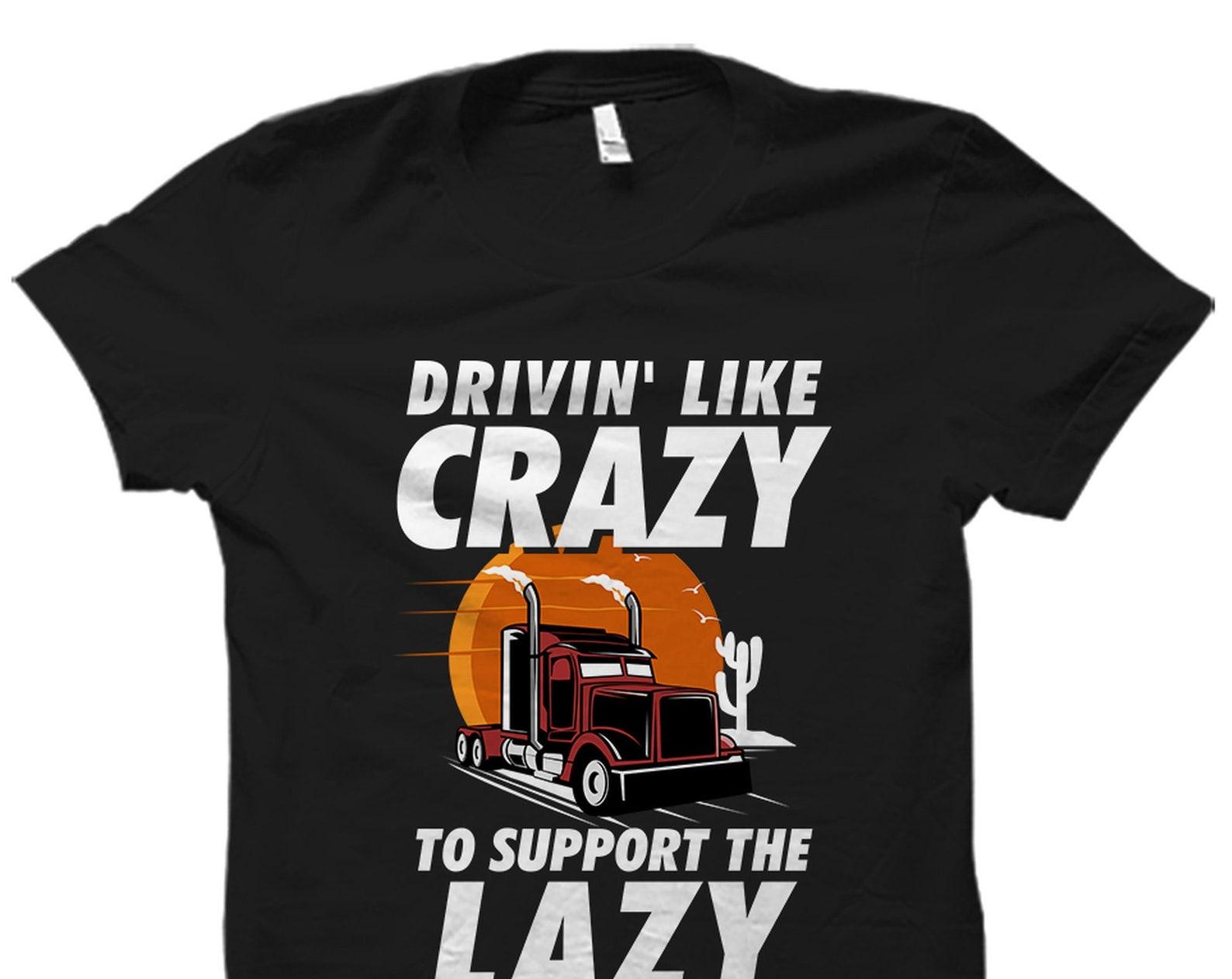 Trucker Shirt. Trucker Gift. Truck Driver Shirt. Funny Trucker Shirt. Trucking Shirt. Trucker Gifts. Truck Driver Gift. Gift #OS4953 L
