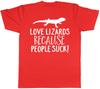 Love Lizards Because People Suck Unisexs Unisexs Ladies TShirt