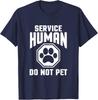 Service Human Do Not Pet Funny Dog Cool TShirt Unisex T-Shirt