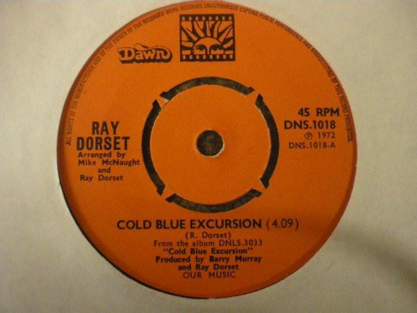 

7inch Record RAY DORSET Cold Blue Excursion DNS1018 Dawn 1972 UK Rock Used