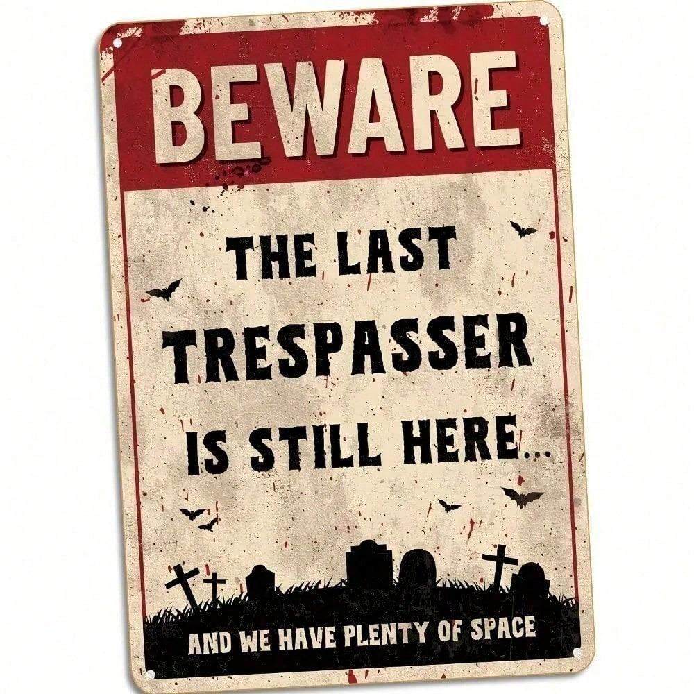 

BEWARE LAST IN Halloween Metal Sign 8x12 Inch Vintage Funny Gothic Cemetery Tin Sign for Wall Decor Spooky Home Bar Office Pub 20x30cm