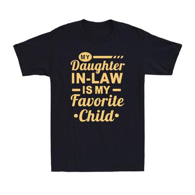 Father's Day Gift From My Daughter In Law Is My Favorite Child Men's T-Shirt