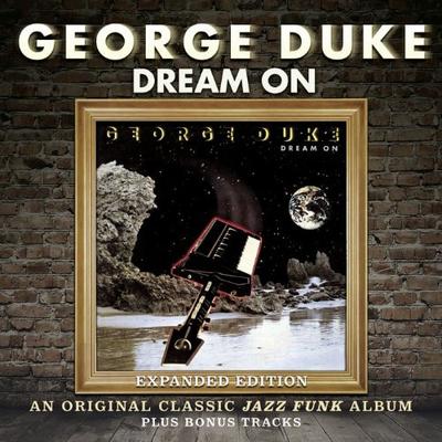 CD GEORGE DUKE  Dream On Expanded Edition SMCR5031 SOUL MUSIC 201 UK SoulFunk Used