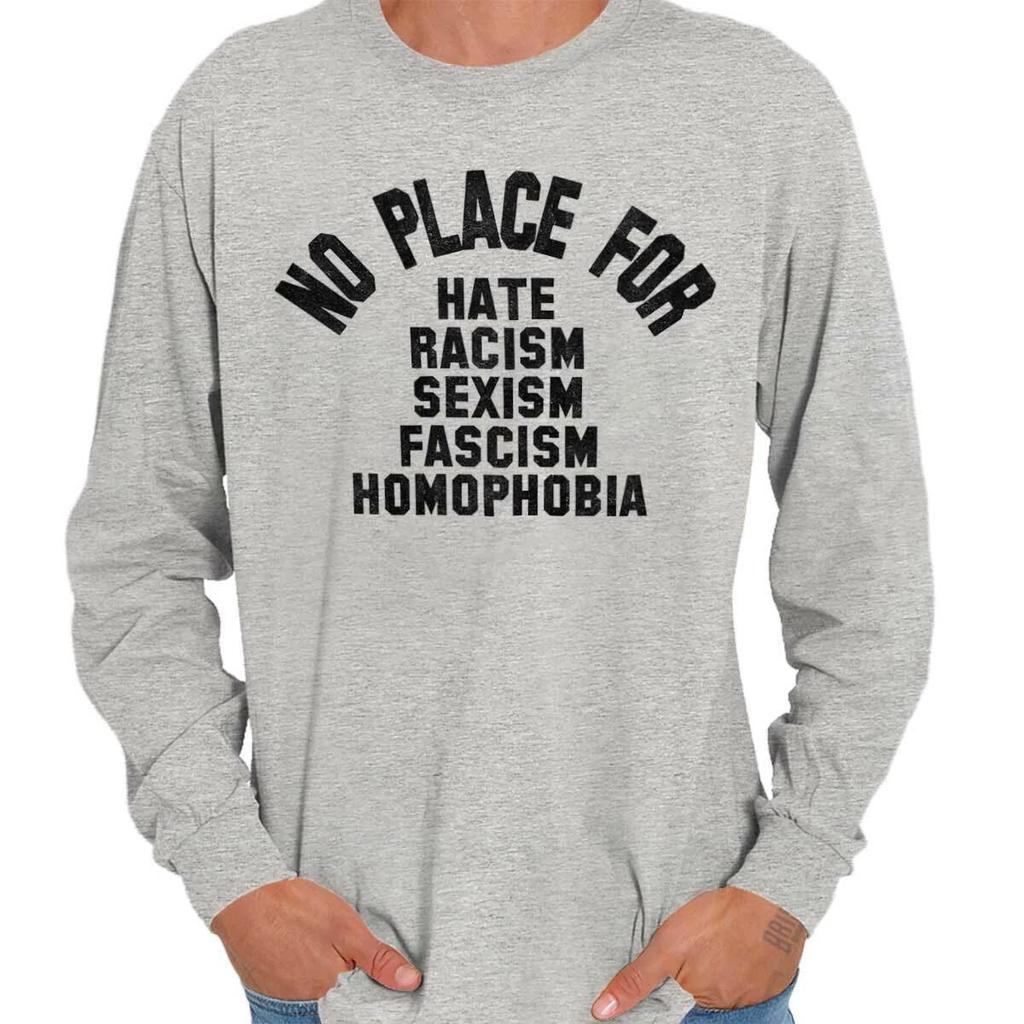 No Place For Hate Social Justice Equality Long Sleeve Crewneck Tee Men Women