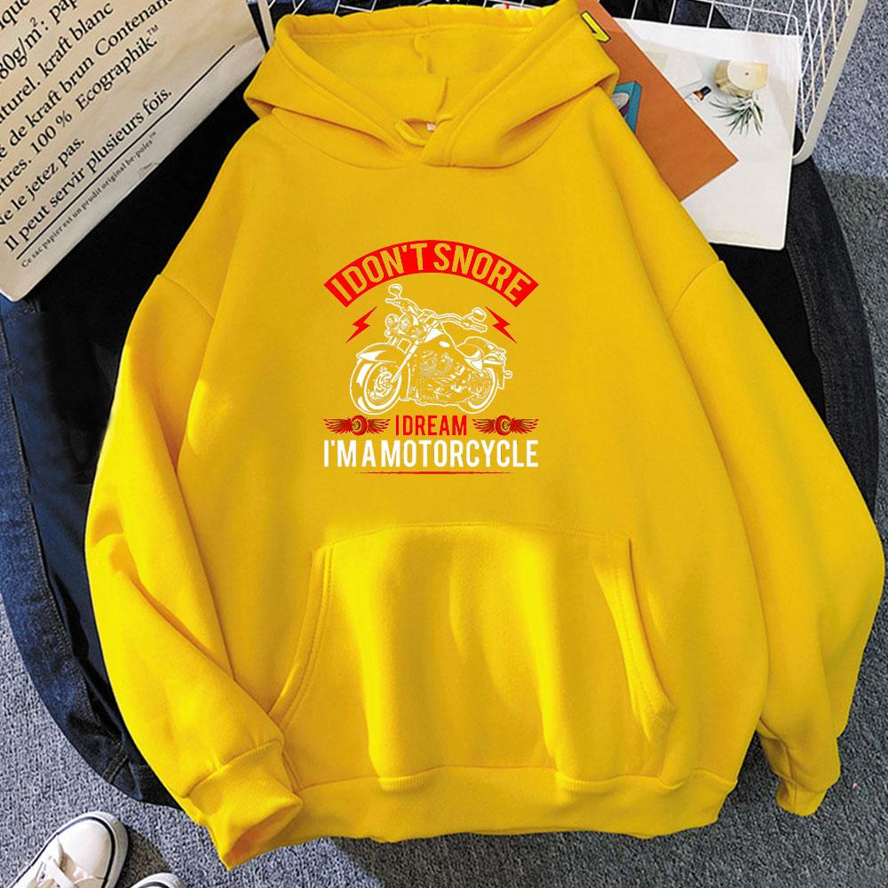 I Don't Snore I DREAM I'M A MOTORCYCLE Printed Hoodie Pop Vintage Sweatshirt for Autumn/Winter Casual Clothing