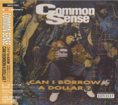 CD COMMON SENSE - Can I Borrow A Dollar? SRCS7551 RELATIVITY 1994 Japan Rap & Hip-Hop/R&B Used