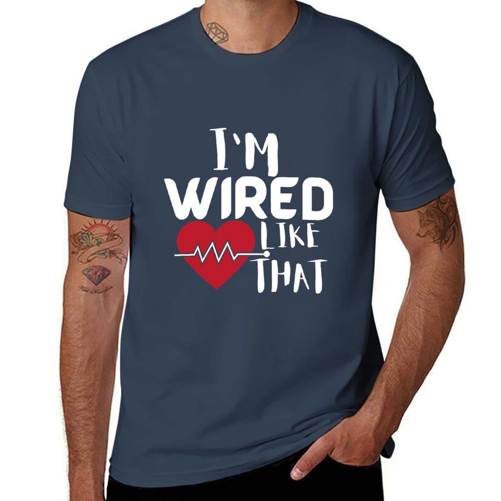 I'm Wired Like That Pacemaker Joke Heart Disease Awareness T-Shirt T-Shirt G Man T Shirts for Men Man Graphic T Shirt T-Shirt