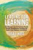 The Leading for Learning : How Managers Can Get Business Results Through Developmental Coaching and Inspire Deep Employee Commitment Book