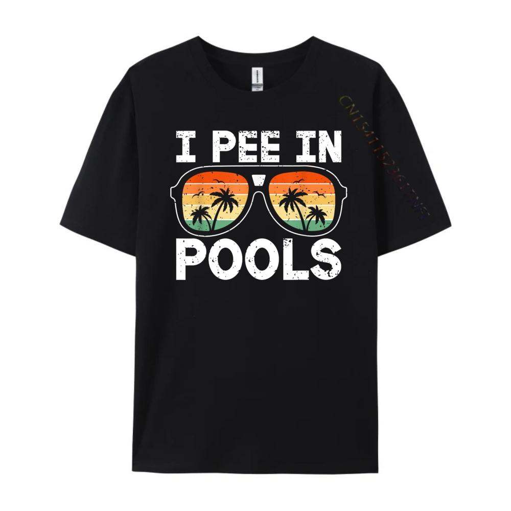 Ich pinkle in Pools Lustige Witze Sarkastische Sprüche Urlaubshemden Grafik-T-Shirt Camisetas