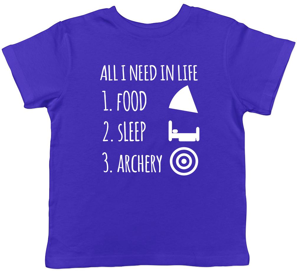 All I Need in Life is Food Sleep and Archery Boys Girls Kids Childrens T-Shirt 130