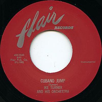 7-tums skiva IKE TURNER, HIS ORCHESTRA - Cubano Jump / Loosely FLAIR1040 Flair Records 196- UK Blues