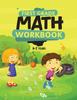 The First Grade Math Workbook For Kids 6-7 : Math Made Easy Book