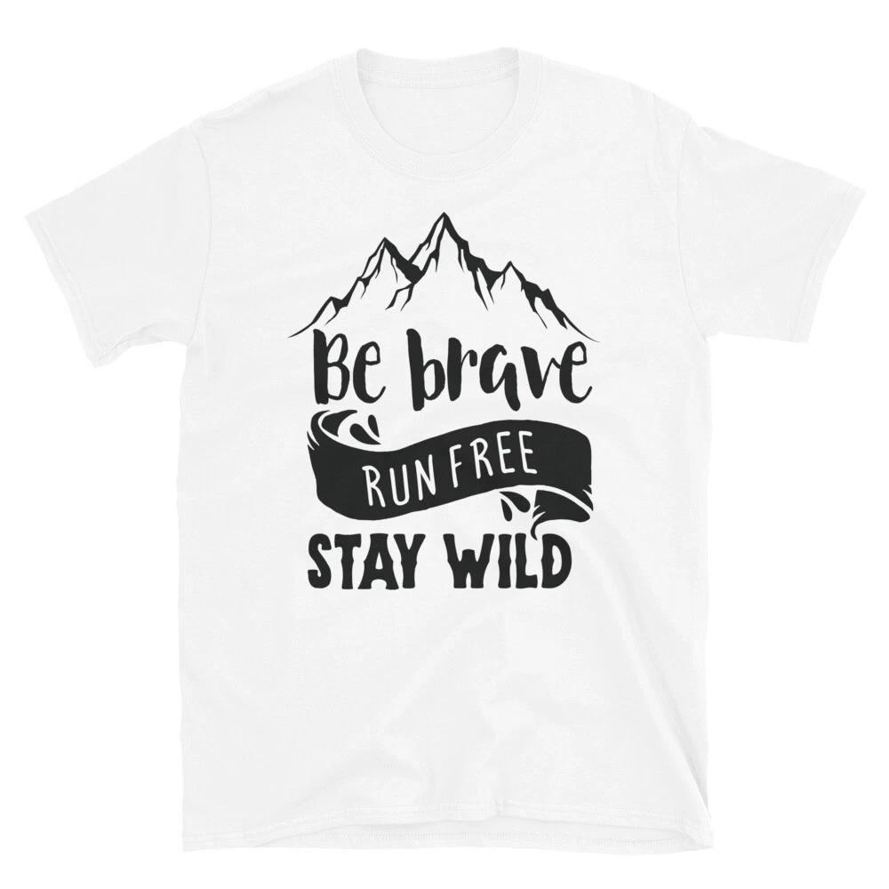 Family Love Be Brave Stay Wild T-Shirt S