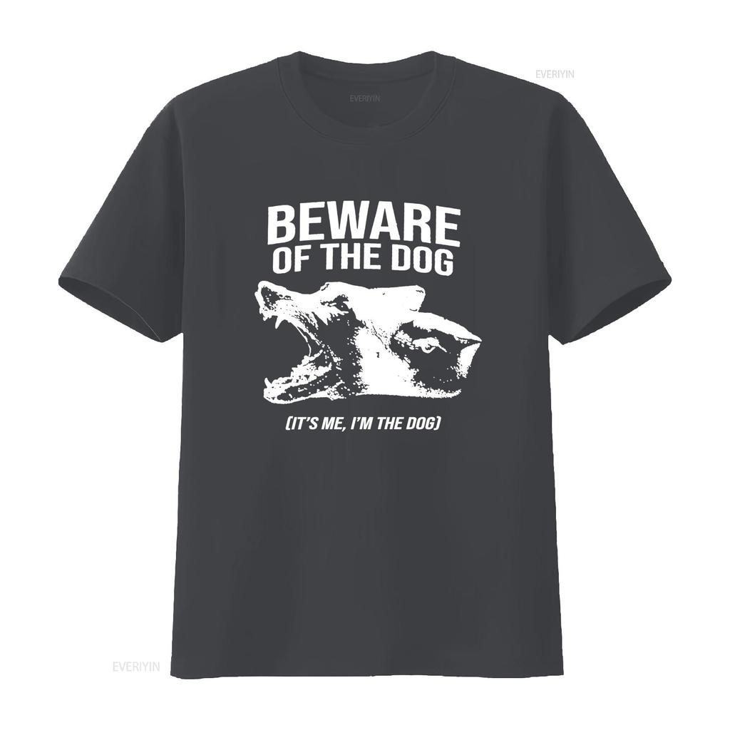 BEWARE OF THE DOG ITS ME IM T Shirt Bold Design High Quality Print Perfect for Lovers Vintage Washed Unisex Comfortable