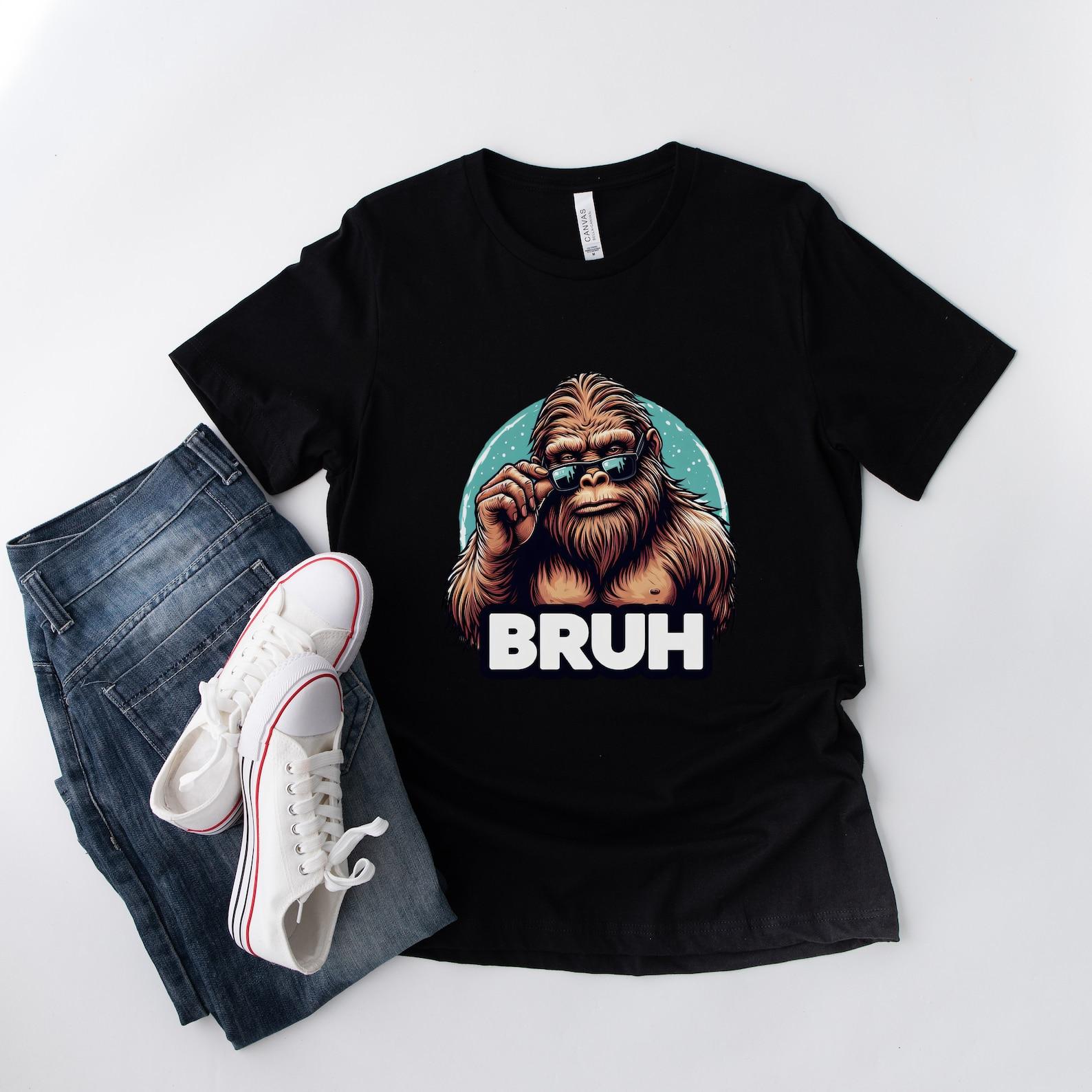 Funny Bigfoot BRUH T-Shirt: Sarcastic Sasquatch Tee XL