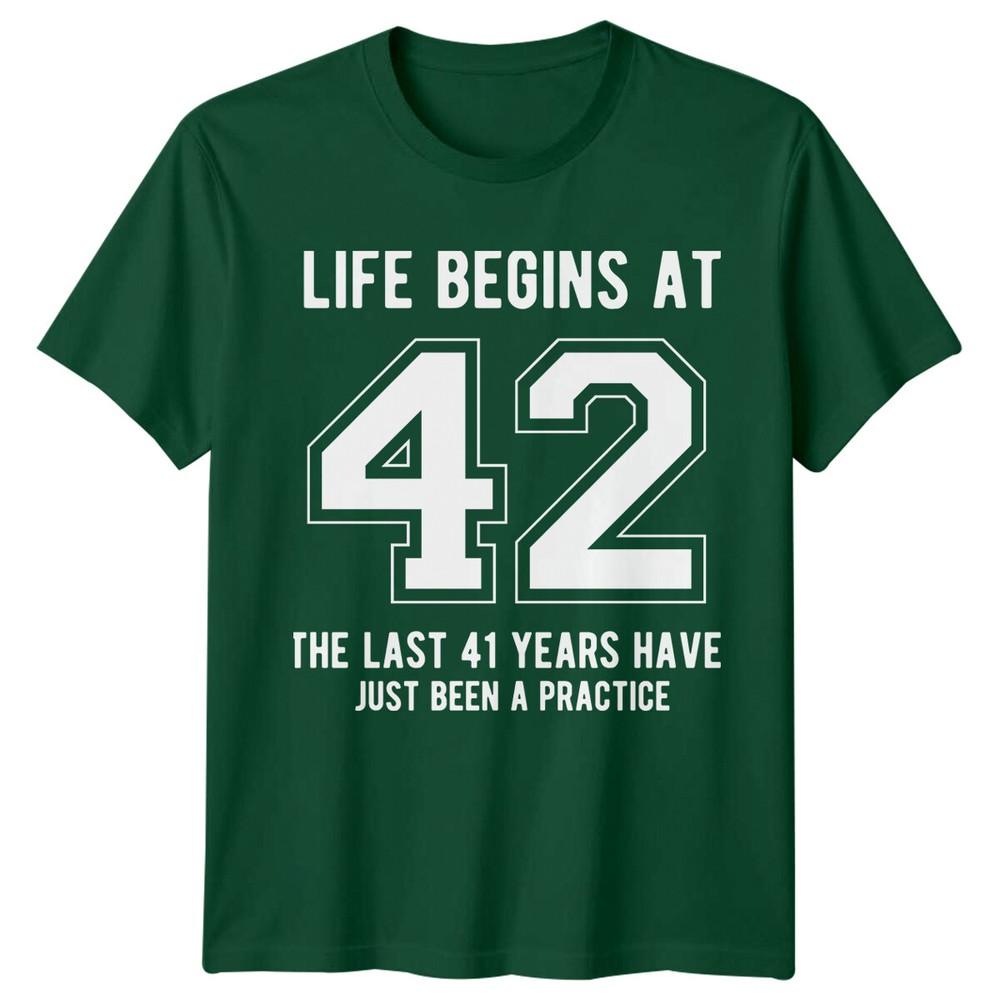 Life Begins At 42 Birthday Unisexs TShirt Unisexs Tee 42 Years Practice S