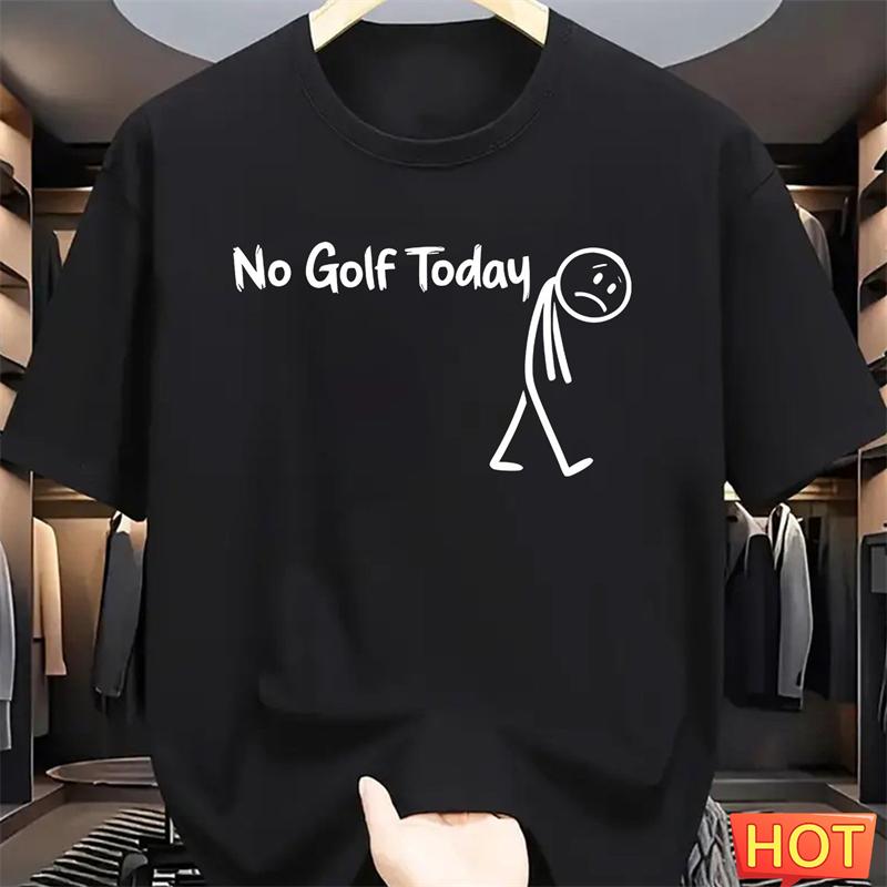 Simple No Golf Today Letters T Shirts For Unisex Summer Funny Short Sleeve 3D Printed Tshirts Loose Breathable Crew Neck Tees Tops