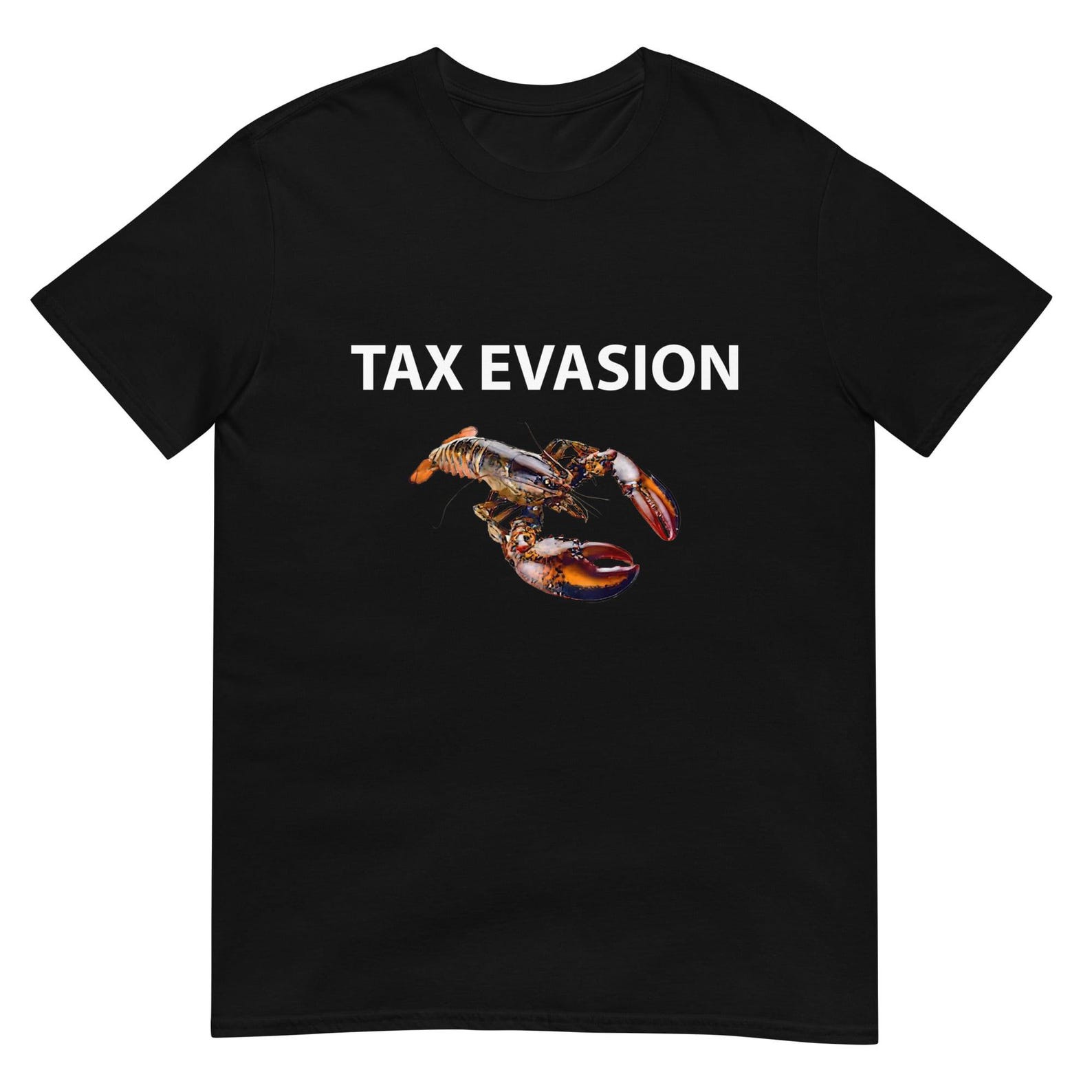 Tax Evasion Lobster Funny Meme Unisex T-Shirt 2XL