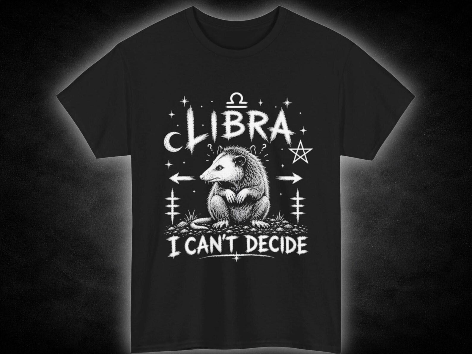 Libra I Cant Decide T-Shirt | Zodiac Possum Horoscope Tee L