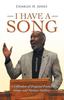 I Have a Song by Charles H Jones Paperback Book 9781665701273