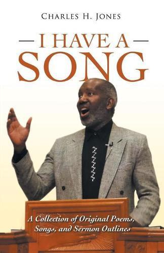 I Have a Song by Charles H Jones Paperback Book 9781665701273
