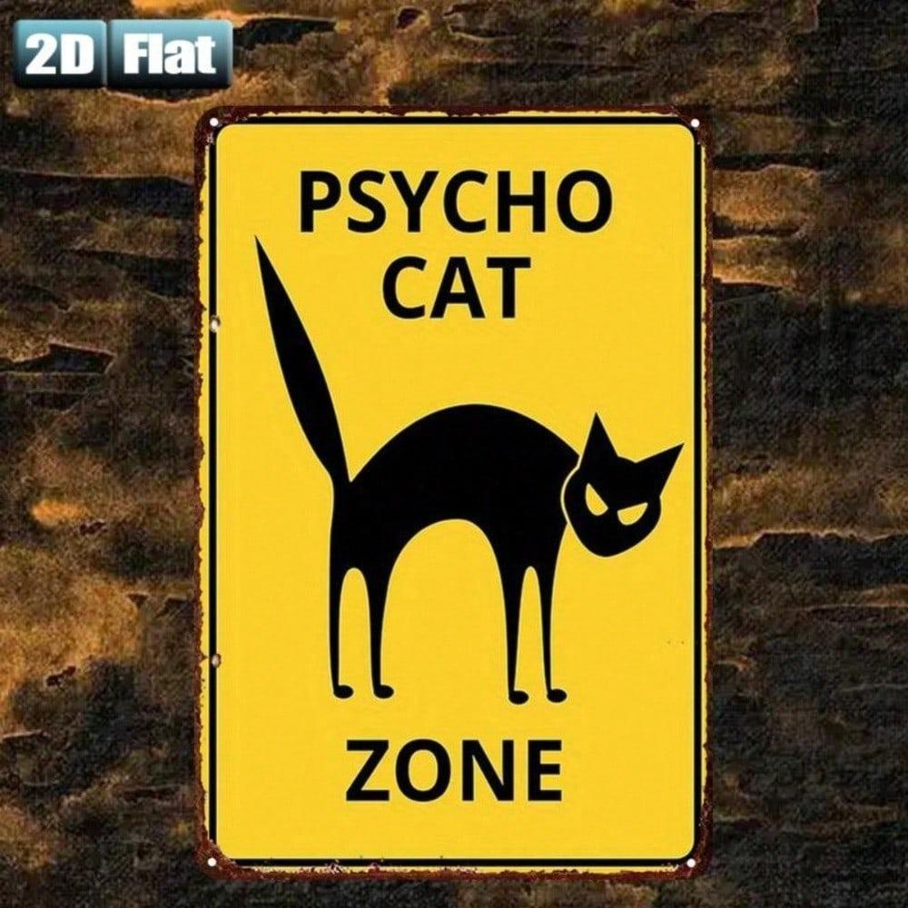 1pc Psycho Cat Zone Warning Sign 8x12in Metal Tin Sign, Funny Retro Wall Decor for Home Bar Garage Restaurant