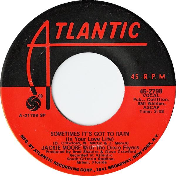

7-дюймовая пластинка JACKIE MOORE THE DIXIE FLYERS Sometimes Its Got To Rain In Your 452798 Atlantic 1971 US SoulFunk Б/у