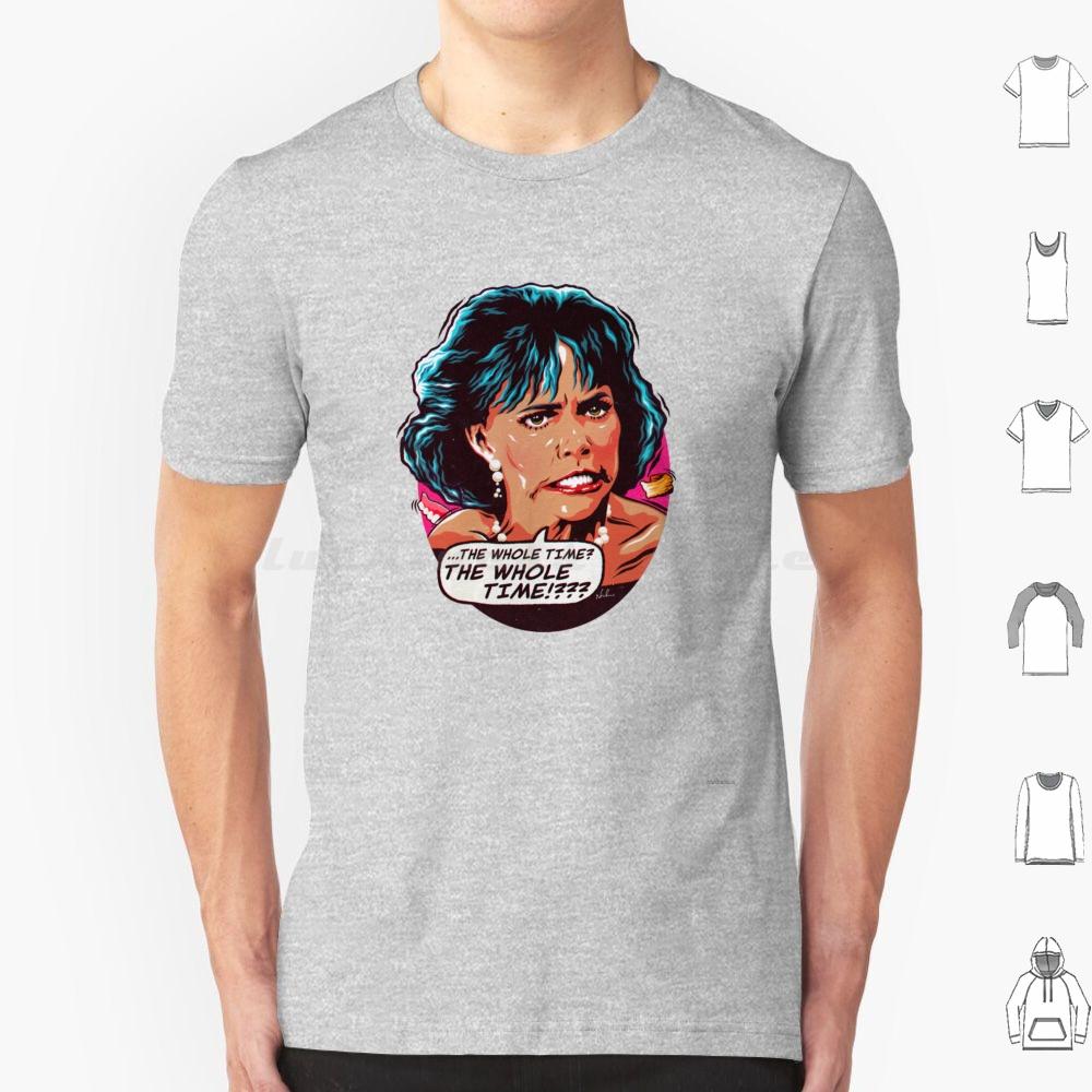The Whole Time  T Shirt Men Women Kids 6xl Sally Field Sally Fields Mrs Doubtfire Robin Williams 90s Norma Rae Soap Dish Stell