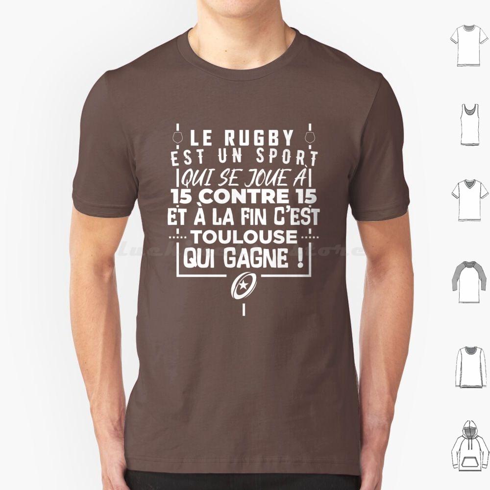 Rugby Is A Sport That Is Played 15 Against 15 And In The End It Is Toulouse Who Wins T Shirt Cotton Men Women DIY Print