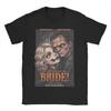 The Bride Movie Unisex Unisexs T Shirt Funny Tee Shirt Short Sleeve Crewneck TShirts Cotton Graphic Tops