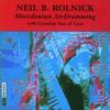 CD ROLNICK, NEIL - Macedonian Airdrumming BCD9030 Bridge Records 1992 US Dance & Electronica Used