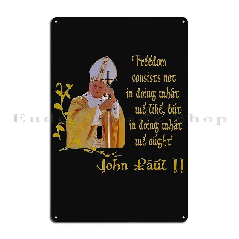 JP  Be Not Afraid  St John Paul II Catholic TShirt Saint Metal Living Room Personalized Club Garage Custom Tin Sign Poster 20x30cm（7.8x11.8inch）