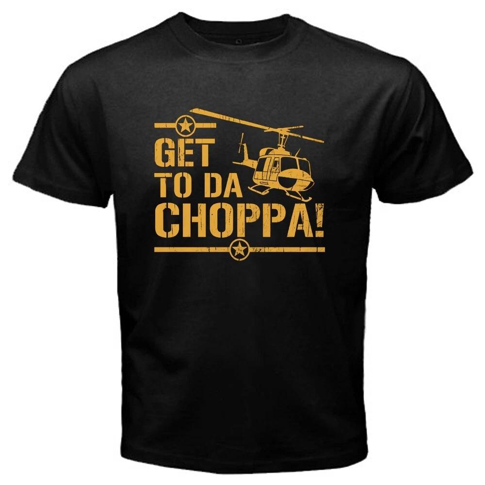 

Get to da Choppa Classic Movie Black Size S to 5XL M