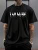 I AM MUSIC Graphic Tee Men Short Sleeve Cotton Crew Neck Casual Summer TShirt