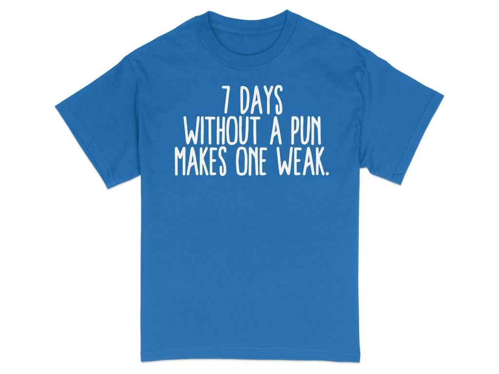 7 Days Without A Pun Makes One Weak Tshirt Mens Tracksuit Summer Crew Neck Pullover Cotton Casual Sportswear ShortSleeve Tops
