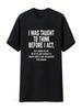 I Was Taught To Think Before Act Funny Quote Sarcasm Unisex T Shirt Black 4X Large Vintage Washed Fashion Unisex Versatile